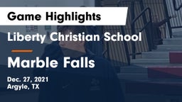 Liberty Christian School  vs Marble Falls  Game Highlights - Dec. 27, 2021