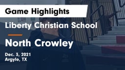 Liberty Christian School  vs North Crowley  Game Highlights - Dec. 3, 2021