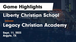 Liberty Christian School  vs Legacy Christian Academy  Game Highlights - Sept. 11, 2023