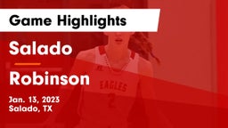 Salado   vs Robinson  Game Highlights - Jan. 13, 2023