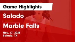 Salado   vs Marble Falls  Game Highlights - Nov. 17, 2023