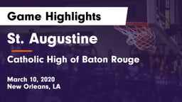 St. Augustine  vs Catholic High of Baton Rouge Game Highlights - March 10, 2020