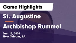 St. Augustine  vs Archbishop Rummel  Game Highlights - Jan. 13, 2024