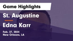 St. Augustine  vs Edna Karr  Game Highlights - Feb. 27, 2024