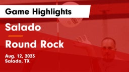 Salado   vs Round Rock  Game Highlights - Aug. 12, 2023