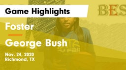 Foster  vs George Bush  Game Highlights - Nov. 24, 2020