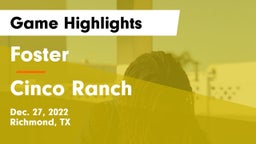 Foster  vs Cinco Ranch  Game Highlights - Dec. 27, 2022