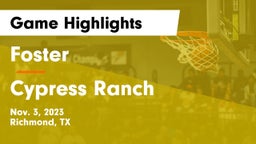 Foster  vs Cypress Ranch  Game Highlights - Nov. 3, 2023
