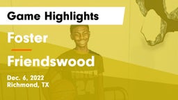 Foster  vs Friendswood  Game Highlights - Dec. 6, 2022
