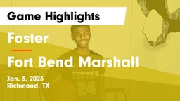 Foster  vs Fort Bend Marshall  Game Highlights - Jan. 3, 2023