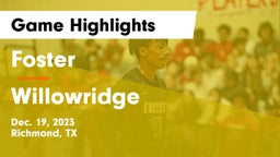 Foster  vs Willowridge  Game Highlights - Dec. 19, 2023