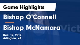 Bishop O'Connell  vs Bishop McNamara  Game Highlights - Dec. 12, 2017