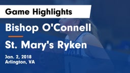 Bishop O'Connell  vs St. Mary's Ryken  Game Highlights - Jan. 2, 2018