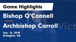 Bishop O'Connell  vs Archbishop Carroll Game Highlights - Jan. 16, 2018