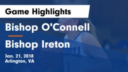 Bishop O'Connell  vs Bishop Ireton  Game Highlights - Jan. 21, 2018