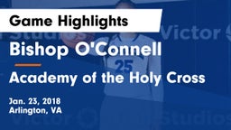 Bishop O'Connell  vs Academy of the Holy Cross Game Highlights - Jan. 23, 2018