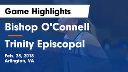 Bishop O'Connell  vs Trinity Episcopal  Game Highlights - Feb. 28, 2018