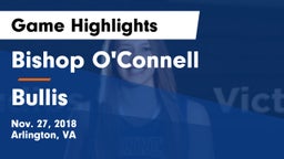 Bishop O'Connell  vs Bullis  Game Highlights - Nov. 27, 2018
