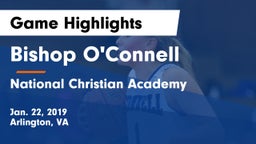 Bishop O'Connell  vs National Christian Academy Game Highlights - Jan. 22, 2019