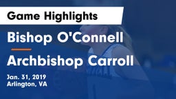 Bishop O'Connell  vs Archbishop Carroll Game Highlights - Jan. 31, 2019