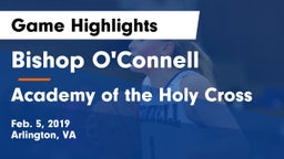 Bishop O'Connell  vs Academy of the Holy Cross Game Highlights - Feb. 5, 2019