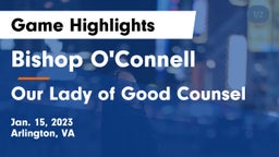 Bishop O'Connell  vs Our Lady of Good Counsel  Game Highlights - Jan. 15, 2023