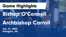 Bishop O'Connell  vs Archbishop Carroll  Game Highlights - Jan. 31, 2023