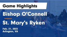 Bishop O'Connell  vs St. Mary's Ryken  Game Highlights - Feb. 21, 2023