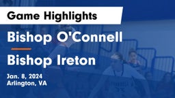 Bishop O'Connell  vs Bishop Ireton  Game Highlights - Jan. 8, 2024