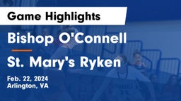 Bishop O'Connell  vs St. Mary's Ryken  Game Highlights - Feb. 22, 2024