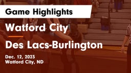 Watford City  vs Des Lacs-Burlington  Game Highlights - Dec. 12, 2023
