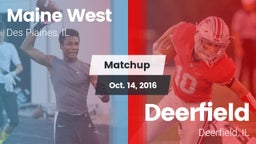 Matchup: Maine West HS vs. Deerfield  2016