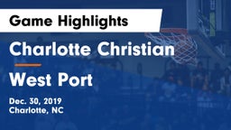 Charlotte Christian  vs West Port  Game Highlights - Dec. 30, 2019