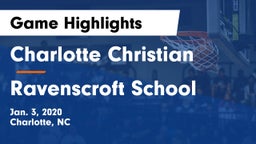 Charlotte Christian  vs Ravenscroft School Game Highlights - Jan. 3, 2020