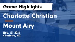 Charlotte Christian  vs Mount Airy  Game Highlights - Nov. 13, 2021