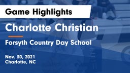 Charlotte Christian  vs Forsyth Country Day School Game Highlights - Nov. 30, 2021