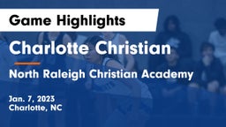 Charlotte Christian  vs North Raleigh Christian Academy  Game Highlights - Jan. 7, 2023