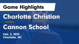 Charlotte Christian  vs Cannon School Game Highlights - Feb. 2, 2023