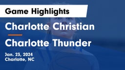 Charlotte Christian  vs Charlotte Thunder Game Highlights - Jan. 23, 2024