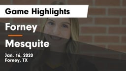 Forney  vs Mesquite  Game Highlights - Jan. 16, 2020
