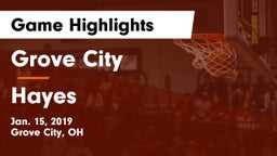Grove City  vs Hayes  Game Highlights - Jan. 15, 2019