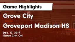 Grove City  vs Groveport Madison HS Game Highlights - Dec. 17, 2019