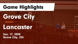 Grove City  vs Lancaster  Game Highlights - Jan. 17, 2020