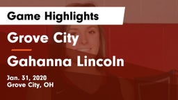 Grove City  vs Gahanna Lincoln  Game Highlights - Jan. 31, 2020