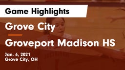 Grove City  vs Groveport Madison HS Game Highlights - Jan. 6, 2021