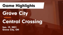 Grove City  vs Central Crossing  Game Highlights - Jan. 19, 2021