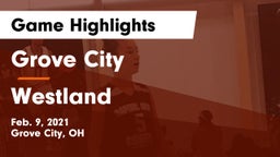 Grove City  vs Westland  Game Highlights - Feb. 9, 2021