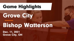 Grove City  vs Bishop Watterson  Game Highlights - Dec. 11, 2021
