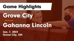 Grove City  vs Gahanna Lincoln  Game Highlights - Jan. 7, 2022