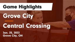 Grove City  vs Central Crossing  Game Highlights - Jan. 25, 2022